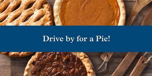 Drive by for a Pie!