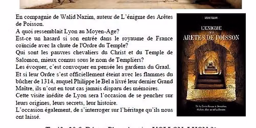 Visite Le Lyon secret des Templiers, avec Walid Nazim