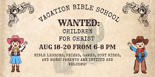 Vacation Bible School: August 18-20 ages 4-12! 