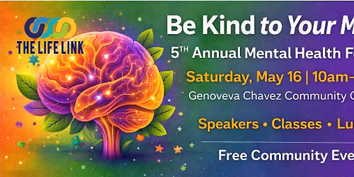 5th Annual Be Kind to Your Mind Mental Health Festival