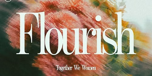 Flourish Women's Event