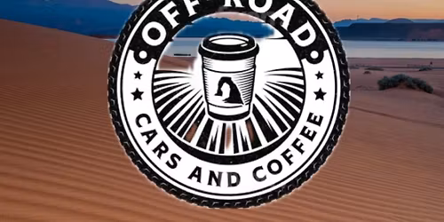  🔥🔥 Off-Road Cars & Coffee 🔥🔥