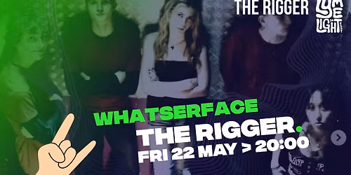 Whatserface > Lymelight 2026 x The Rigger!