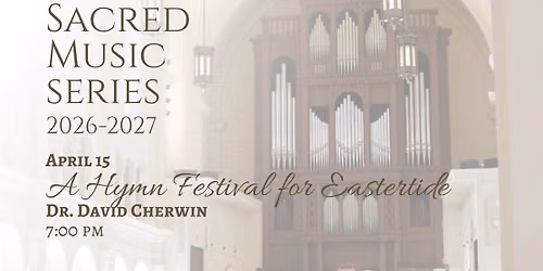 Sacred Music Concert: A Hymn Festival for Eastertide