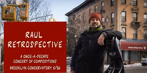 Raul Retrospective
