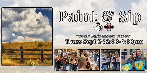 Paint & Sip in Eugene, Oregon \u201cCloudy Day in Eastern Oregon\u201d