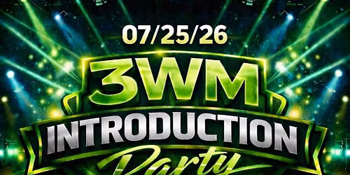 3WM INTRODUCTION PARTY