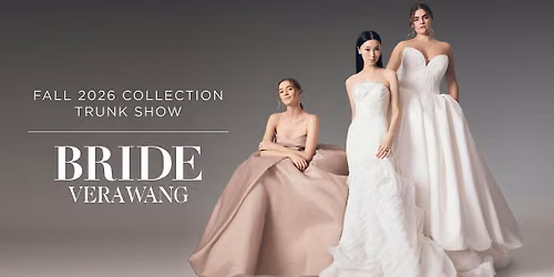 Vera Wang Bride Fall 2026 Collection Trunk Show | Delray Beach, FL