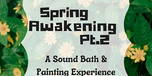 Spring Awakening Pt.2