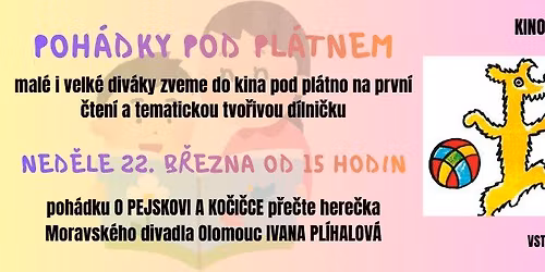 Kino \u0160t\u011bp\u00e1nov - Poh\u00e1dky pod pl\u00e1tnem: O pejskovi a ko\u010di\u010dce