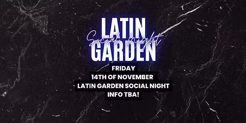 Latin Garden Social Night (14.11.)