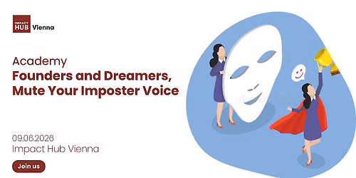 Founders and Dreamers, Mute Your Imposter Voice