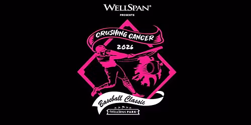 WellSpan Crushing Cancer York County Baseball Classic