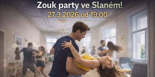 Zouk party ve Slan\u00e9m 