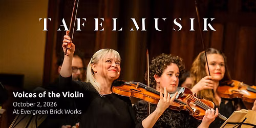 Tafelmusik Presents: Voices of the Violin