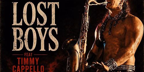The Lost Boys Night w\/ Tim Cappello