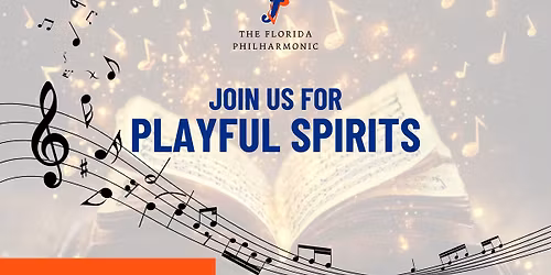 The Florida Philharmonic: Playful Spirits