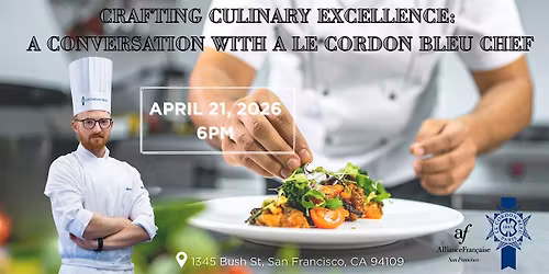 Crafting Culinary Excellence: A Conversation with a Le Cordon Bleu Chef