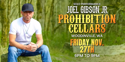 Joel Gibson Jr. @ Prohibition Cellars
