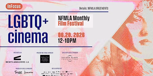 NFMLA June 20th, 2026 Monthly Film Festival - InFocus: LGBTQ+ Cinema