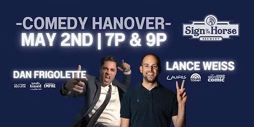 7:00 PM Stand-Up Comedy \u2013 Lance Weiss & Dan Frigolette at Sign of the Horse