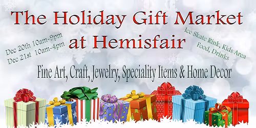 The Holiday Gift Market at Hemisfair