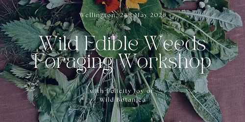 Edible Weeds Foraging Workshop ~ 24 May 2026