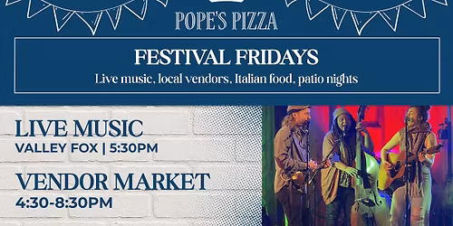 Festival Fridays \u2013 Vendor Market & Live Music: Valley Fox