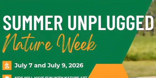 Summer Unplugged- Nature week