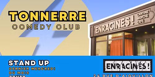 Tonnerre Comedy Club - Stand up aux Enracin\u00e9s