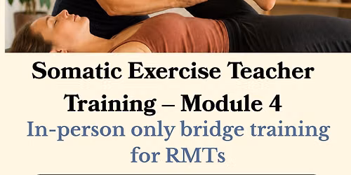 Somatic Exercise Teacher Training - Module 4 