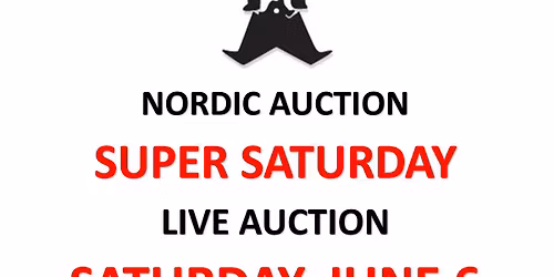 SUPER SATURDAY LIVE CONSIGNMENT AUCTION (June 6) @Nordic Auction
