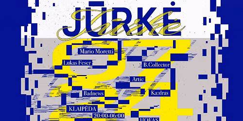 J\u016aRK\u0116 | BASS CONTROL \/ Mario Moretti, Lukas Feser, B.Collector, Artic, Badnews, Ka:dras