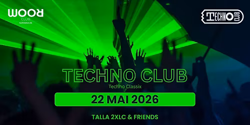 TECHNO CLUB mit TALLA 2XLC & Friends