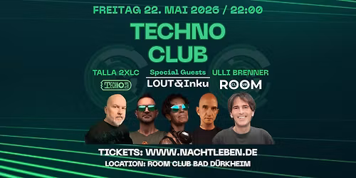 TECHNO CLUB mit TALLA 2XLC \/ Ulli Brenner \/ LOUT \/ Inku
