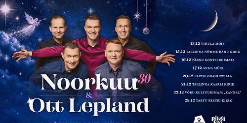 Noorkuu 30 & Ott Lepland - J\u00f5ulukontserdid