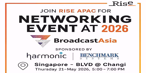 RISE APAC Social @ Broadcast Asia 2026