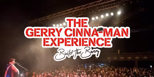 The Gerry Cinna-Man Experience