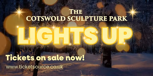 The Cotswold Sculpture Park - Lights Up!