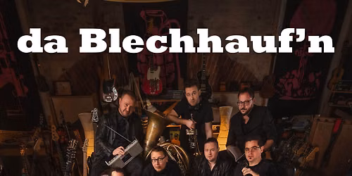 KONZERT: Da Blechhauf\u00b4n