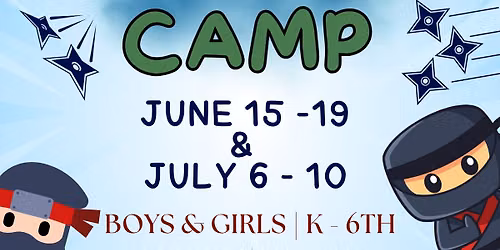NINJA SUMMER CAMP | June 15 - 19th
