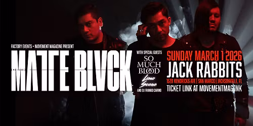 MATTE BLVCK Holy Wars Tour Jax FL 3.1.26