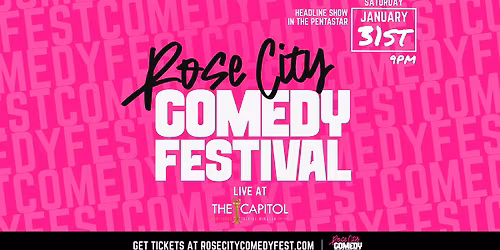 Rose City Comedy Festival - Capitol Headline Show