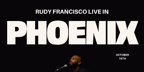Rudy Francisco Live in Phoenix