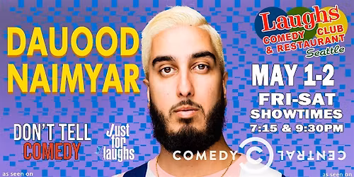 Comedy Show: Dauood Naimyar May 1st and 2nd at Laughs Comedy- Seattle