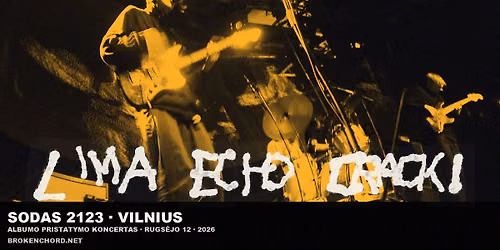 BROKENCHORD - LIMA ECHO CRACK! | Albumo pristatymo koncertas