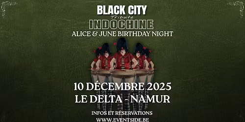 BLACK CITY Tribute INDOCHINE - Le Delta Namur