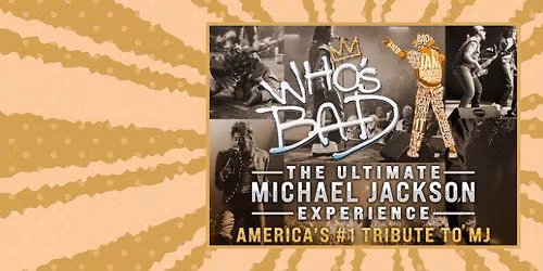 Who's Bad: The Michael Jackson Experience