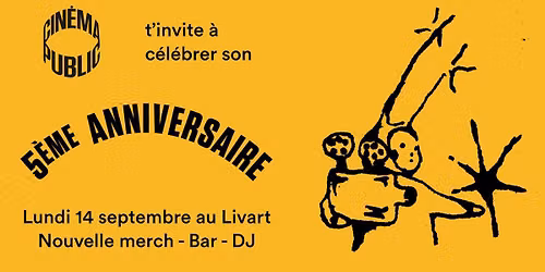 5\u00e8me anniversaire du Cin\u00e9ma Public \ud83c\udf88