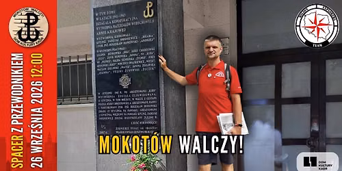 Mokot\u00f3w walczy! Mokot\u00f3w krwawi! Mokot\u00f3w cierpi! [darmowy spacer z dwoma przewodnikami, II termin]